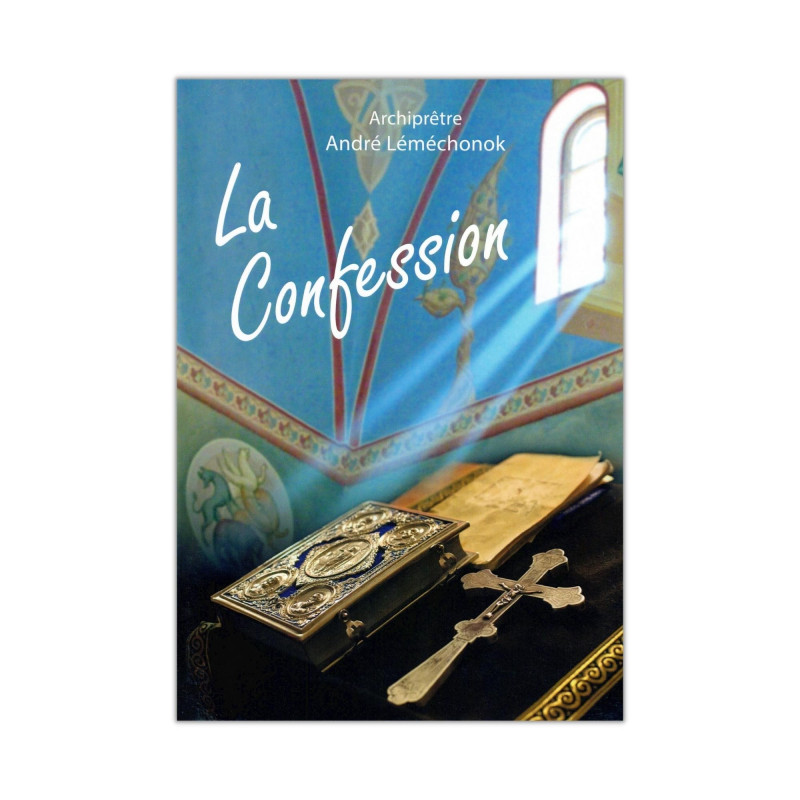 Couverture livret La Confession par l'Archiprêtre André Léméchonok