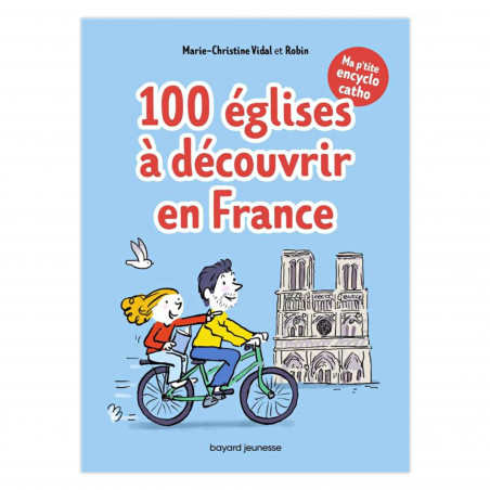 Livre 100 églises à découvrir en France - Bayard jeunesse